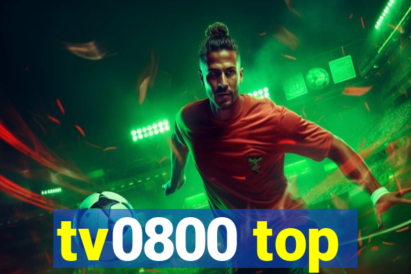 tv0800 top